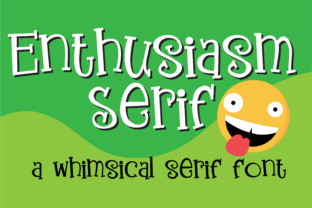 Enthusiasm Serif: A Font for Bold Campaigns and Creative Branding
